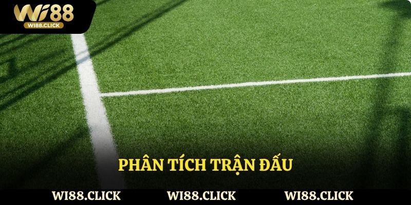 Phân tích trận đấu giúp soi kèo chính xác hơn