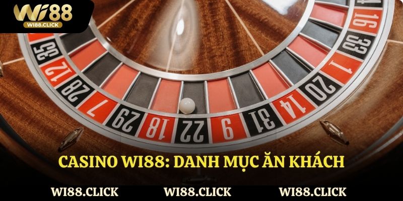 Casino Wi88: Danh mục ăn khách tháng 6 năm 2025 chất lượng