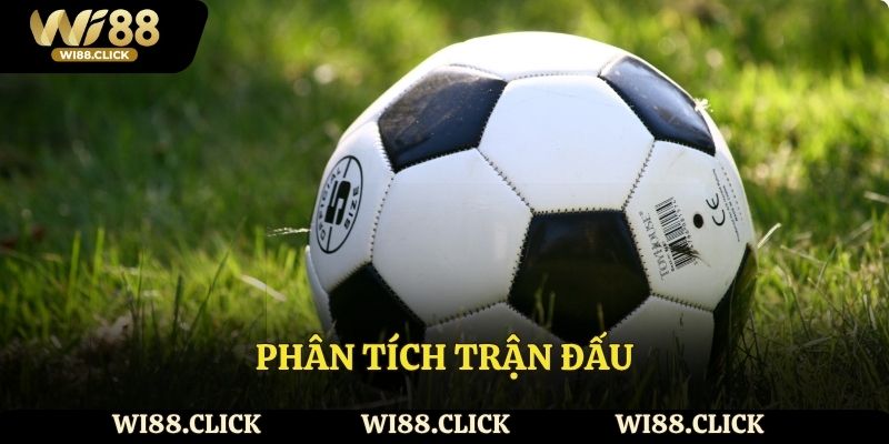 Phân tích trận đấu giúp thắng lớn