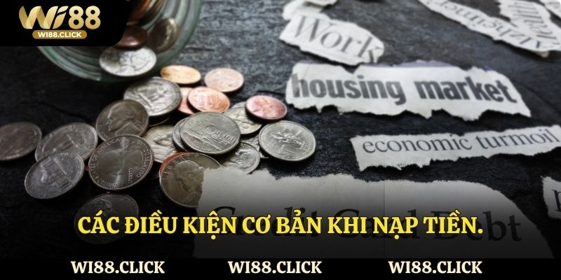 3 điều kiện cơ bản khi nạp tiền.